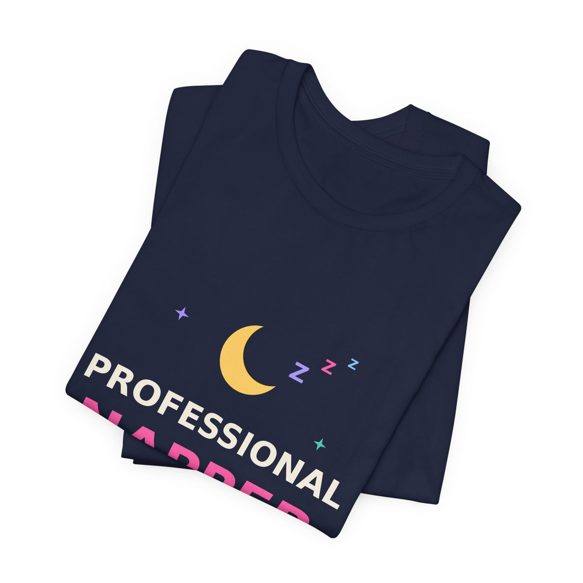 Professional Napper — Funny Certified Nap Tee