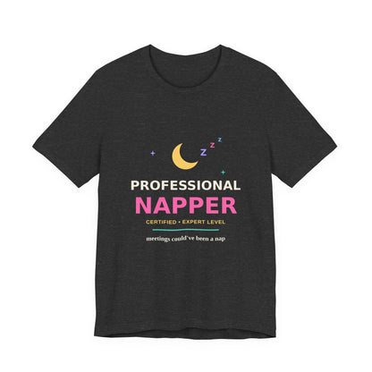 Professional Napper — Funny Certified Nap Tee