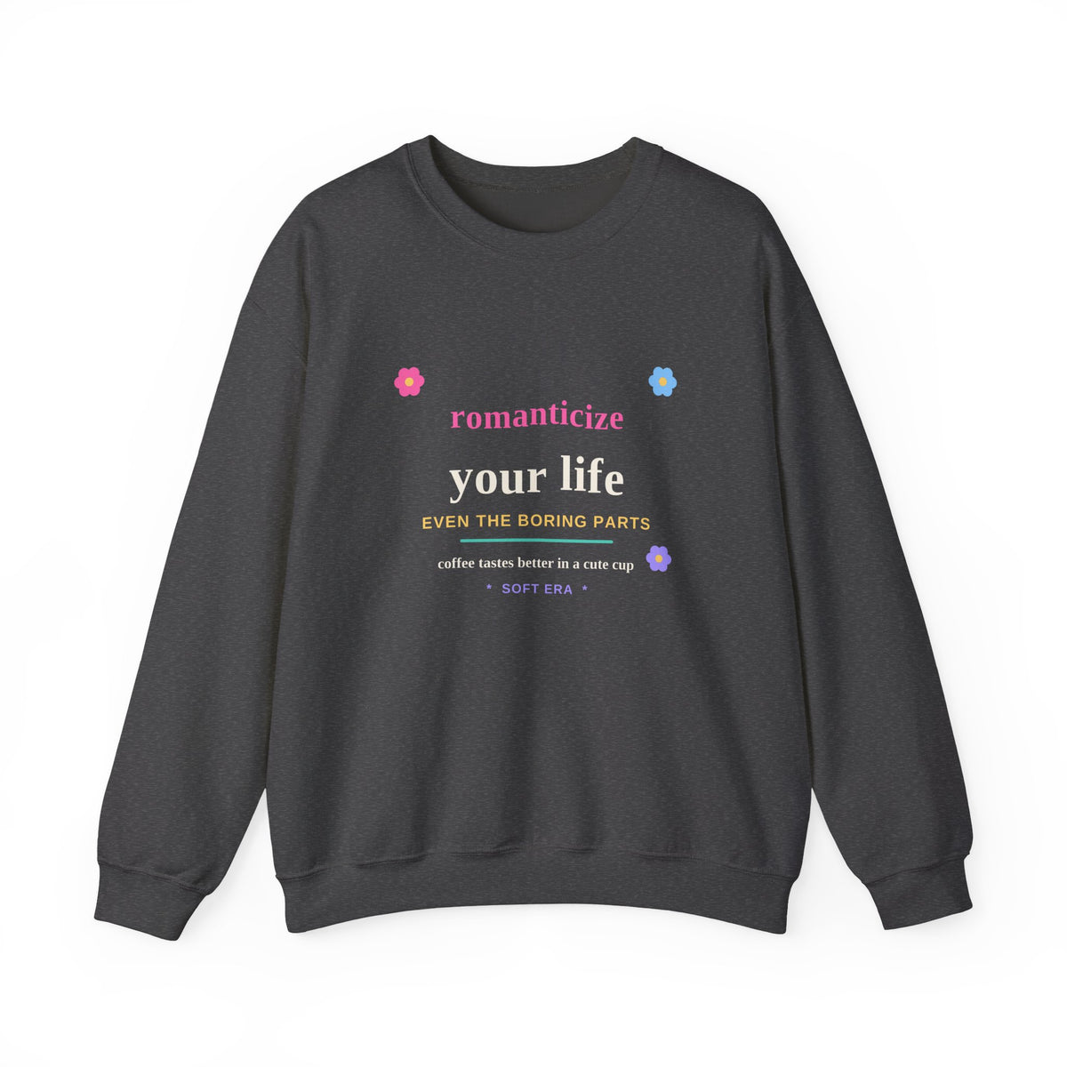 Romanticize Your Life — Soft Era Groovy Sweatshirt