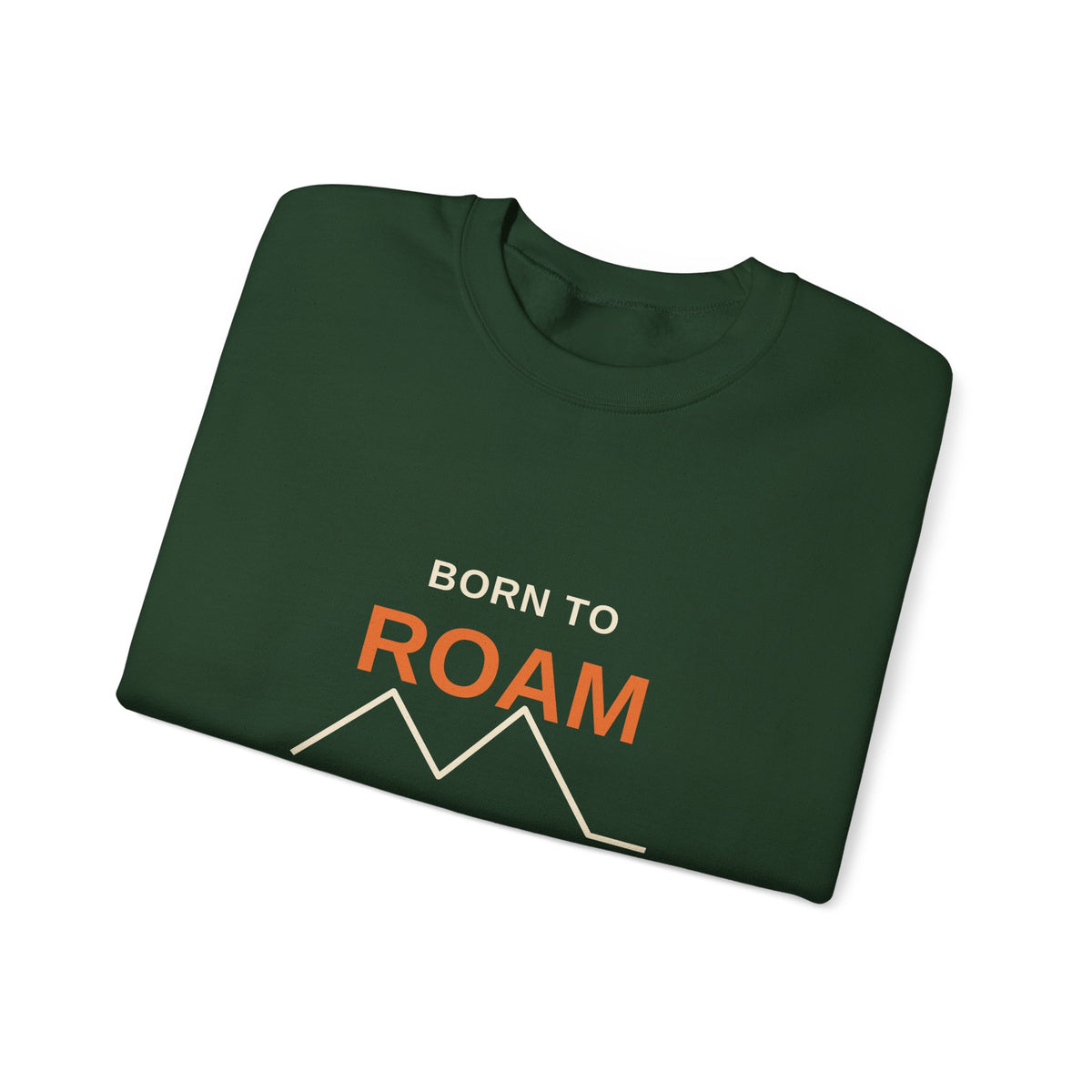 Born to Roam — Coachella Valley Desert Sweatshirt