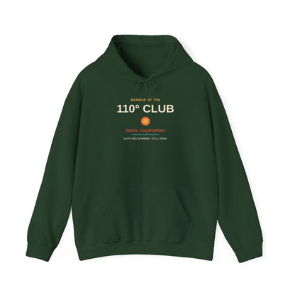110 Degree Club — Indio, California Funny Desert Heat Hoodie