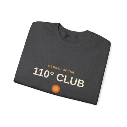 110 Degree Club — Indio, California Funny Desert Heat Sweatshirt