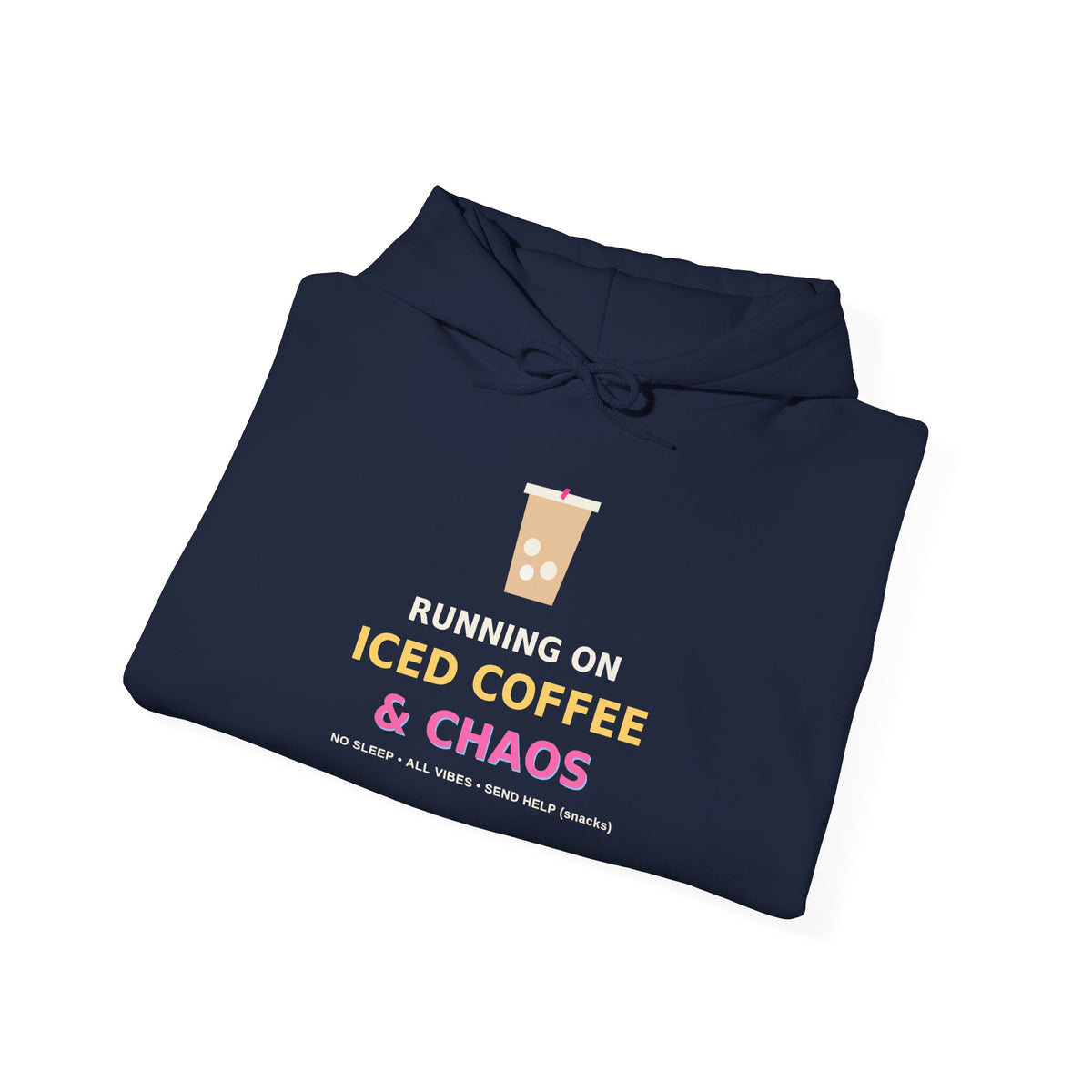 Running on Iced Coffee & Chaos — Funny Coffee Hoodie