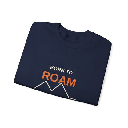 Born to Roam — Coachella Valley Desert Sweatshirt