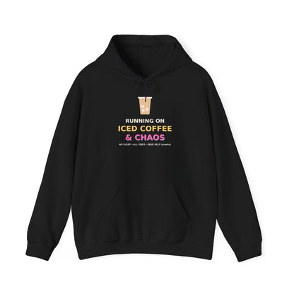 Running on Iced Coffee & Chaos — Funny Coffee Hoodie