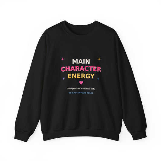 Main Character Energy — Funny Side Quests Sweatshirt