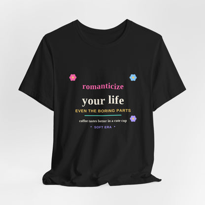 Romanticize Your Life — Soft Era Groovy Tee