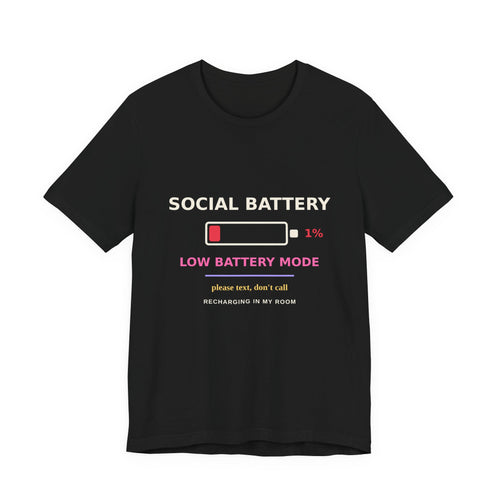 Social Battery 1% — Funny Introvert Low Battery Tee