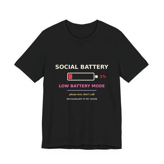 Social Battery 1% — Funny Introvert Low Battery Tee