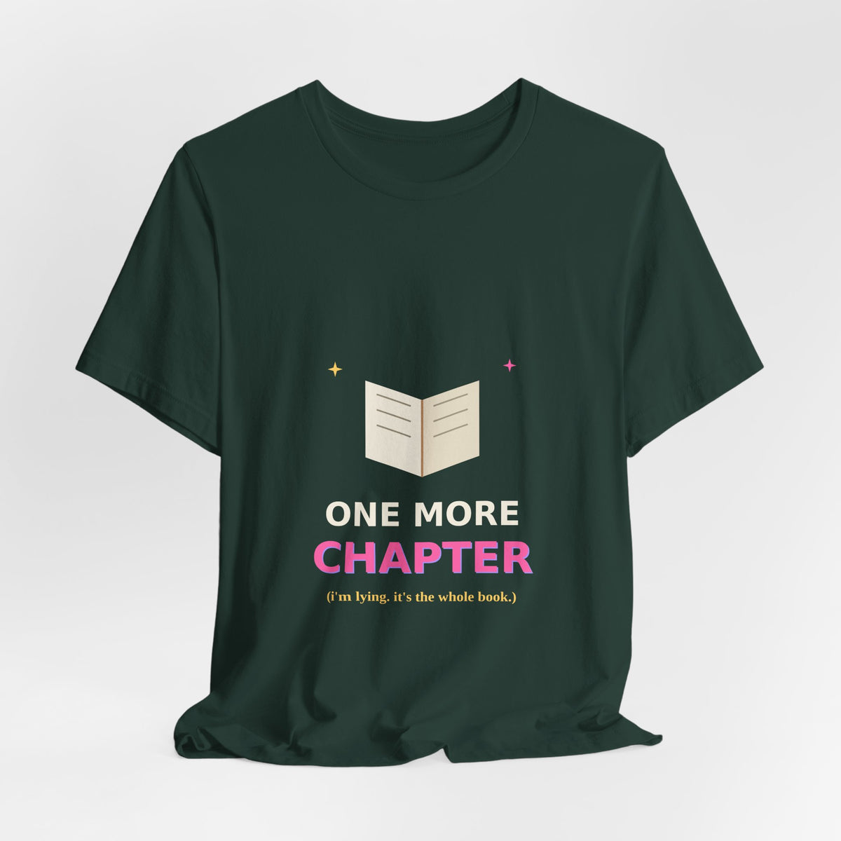 One More Chapter — Funny Book Lover Tee