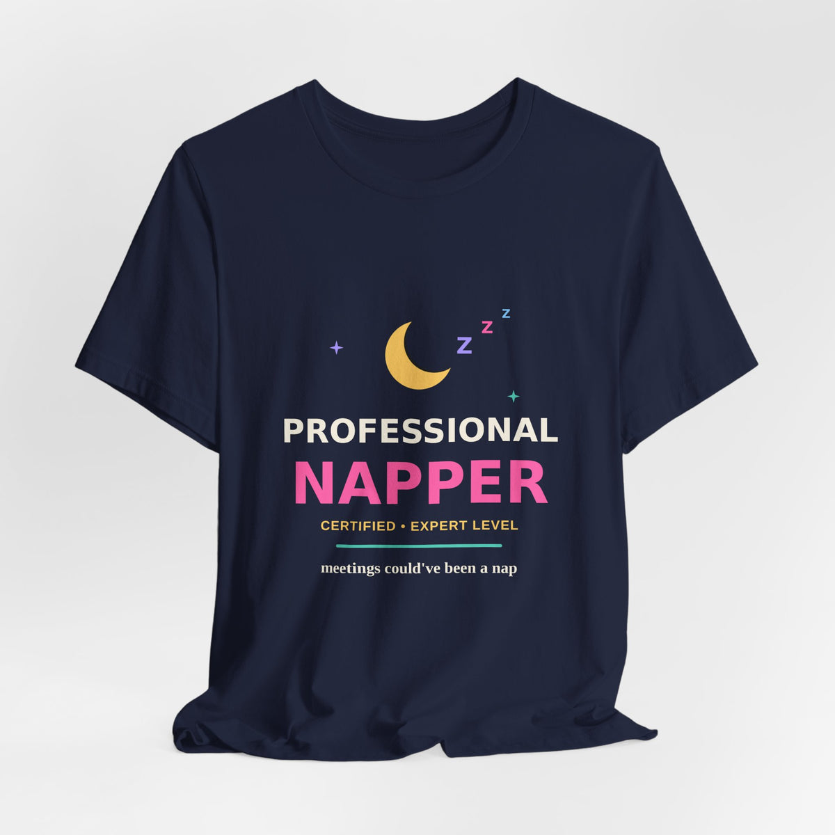 Professional Napper — Funny Certified Nap Tee