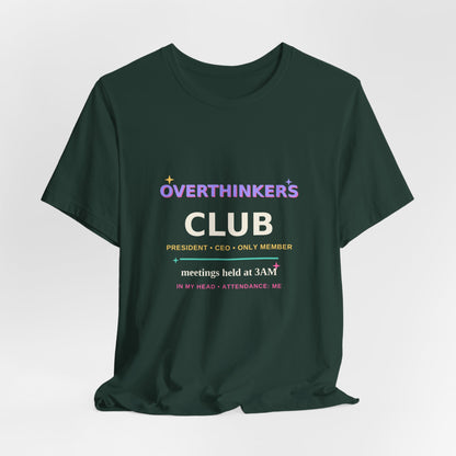 Overthinkers Club — Funny 3AM Overthinking Tee