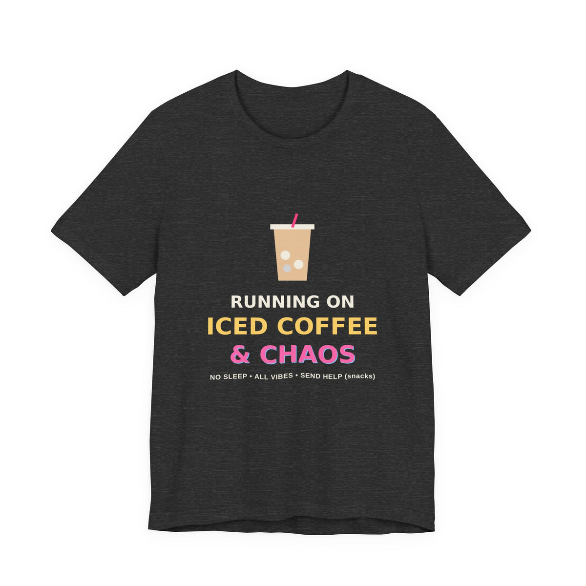 Running on Iced Coffee & Chaos — Funny Coffee Tee
