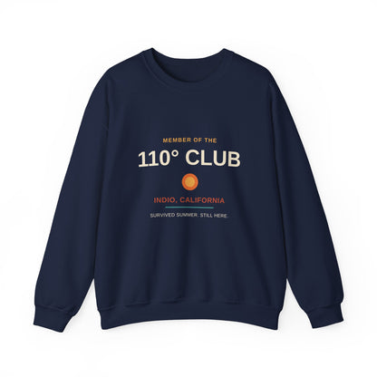 110 Degree Club — Indio, California Funny Desert Heat Sweatshirt
