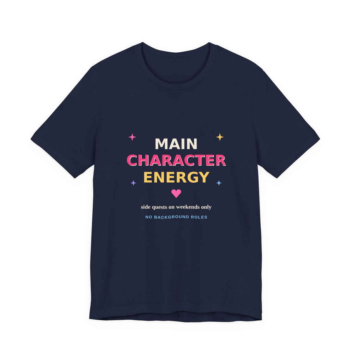 Main Character Energy — Funny Side Quests Tee