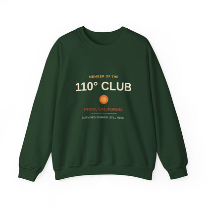 110 Degree Club — Indio, California Funny Desert Heat Sweatshirt