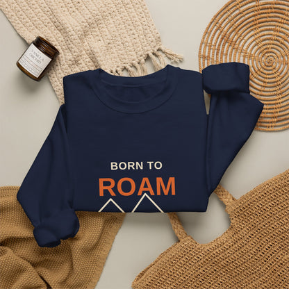 Born to Roam — Coachella Valley Desert Sweatshirt