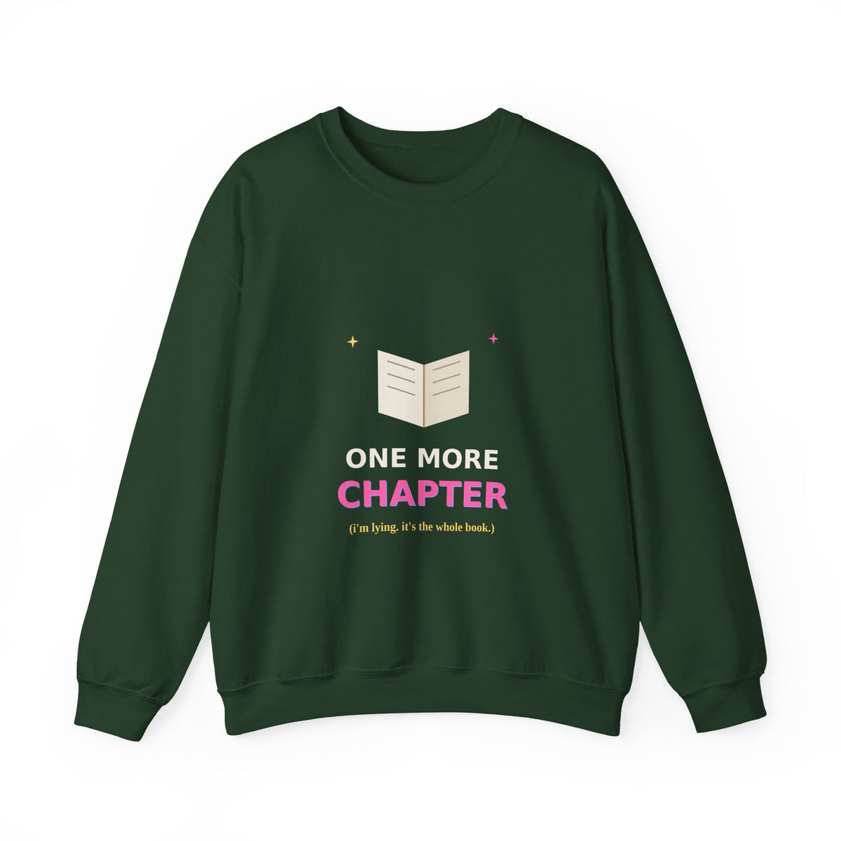 One More Chapter — Funny Book Lover Sweatshirt