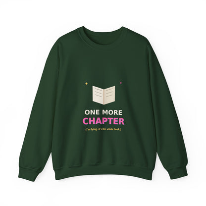 One More Chapter — Funny Book Lover Sweatshirt