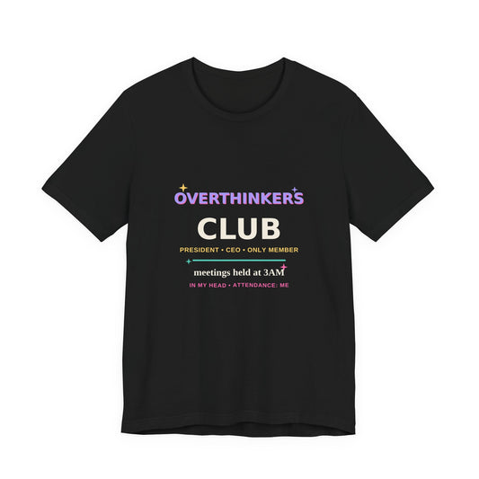 Overthinkers Club — Funny 3AM Overthinking Tee