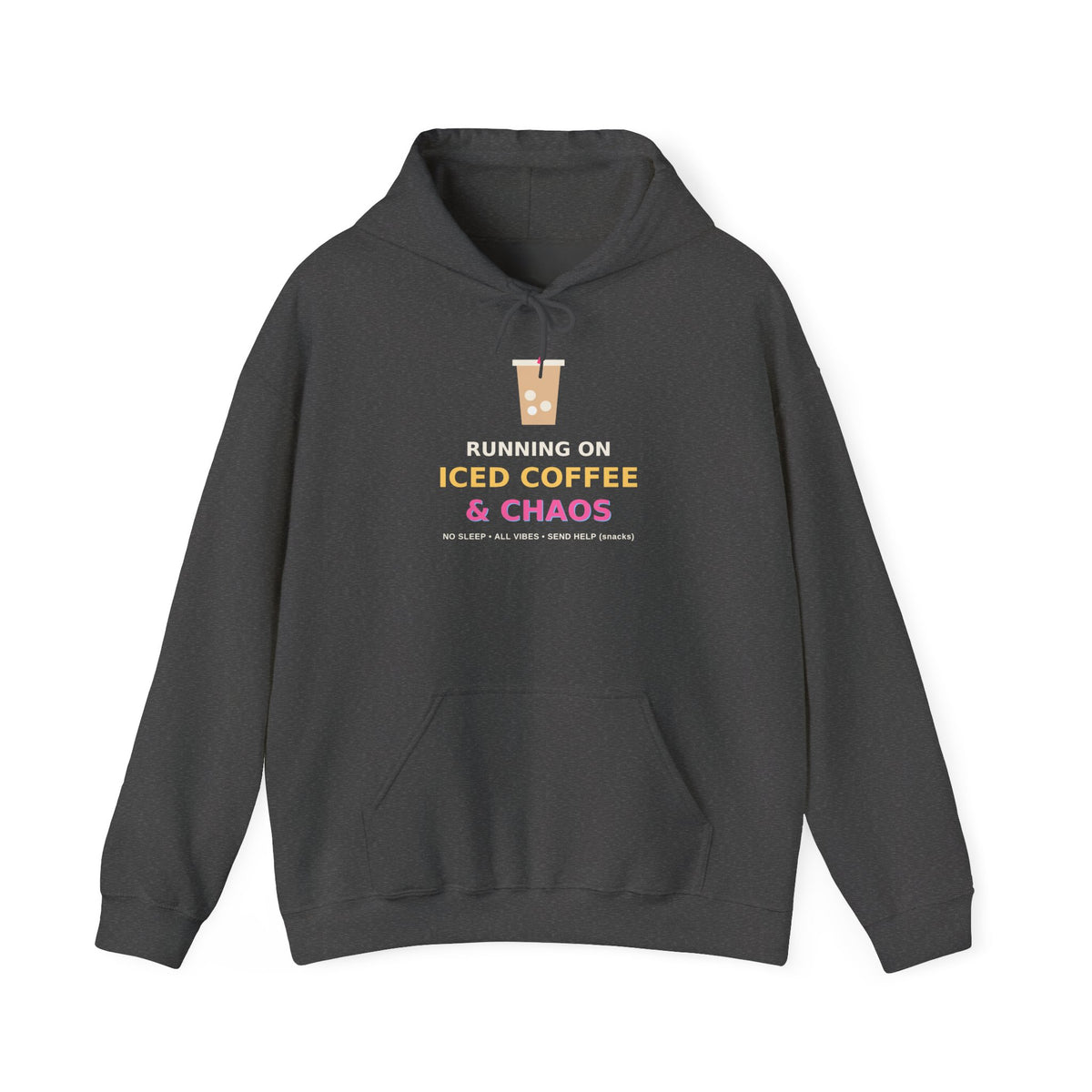 Running on Iced Coffee & Chaos — Funny Coffee Hoodie