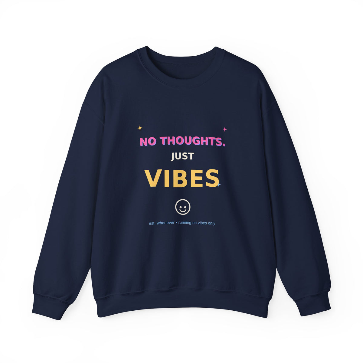 No Thoughts Just Vibes Smiley Sparkles Y2K Style Graphic Sweatshirt