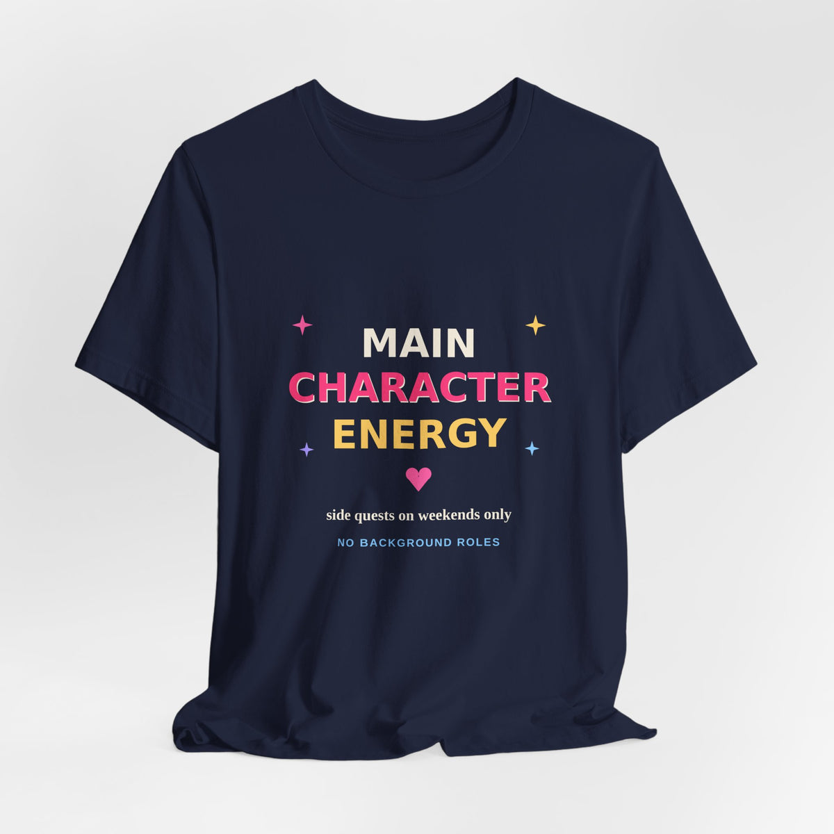 Main Character Energy — Funny Side Quests Tee