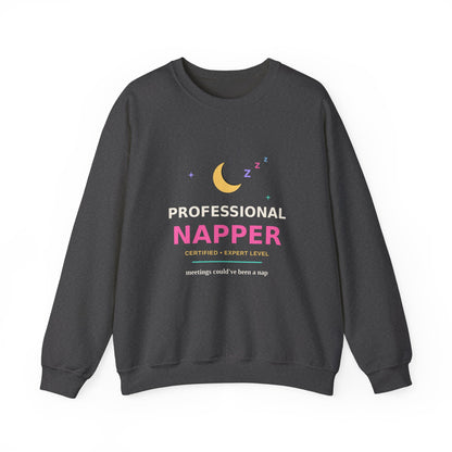Professional Napper — Funny Certified Nap Sweatshirt