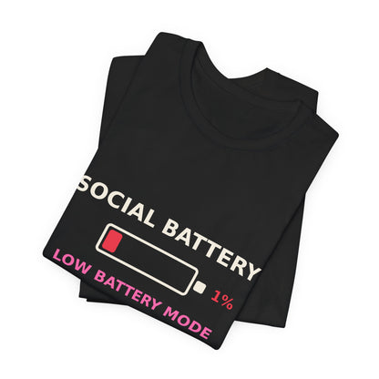 Social Battery 1% — Funny Introvert Low Battery Tee