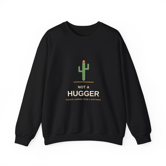 Not a Hugger — Funny Cactus Sweatshirt
