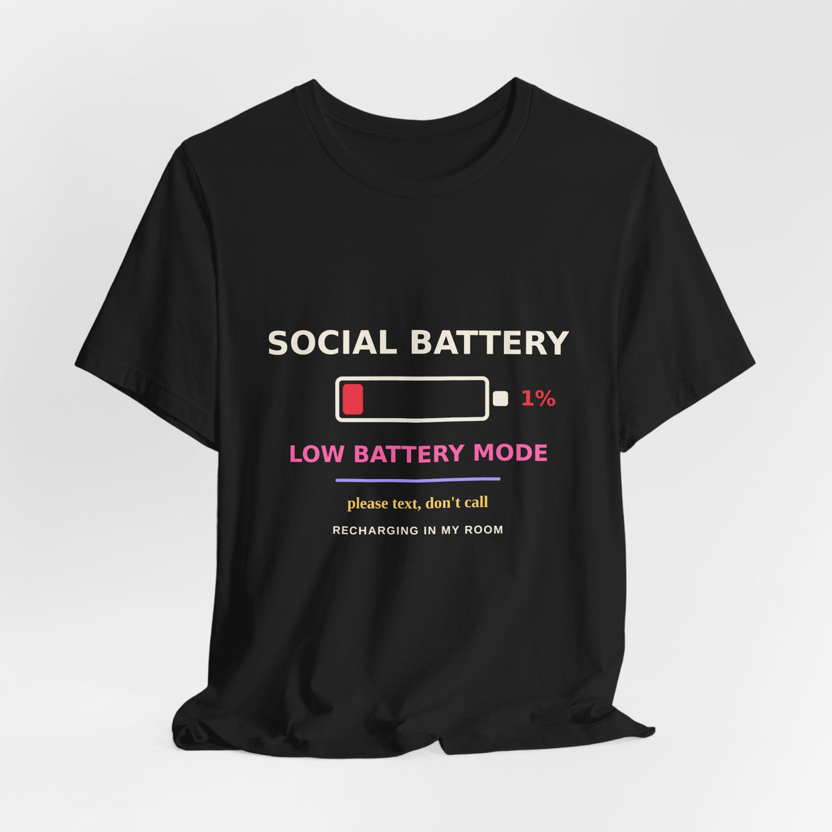Social Battery 1% — Funny Introvert Low Battery Tee