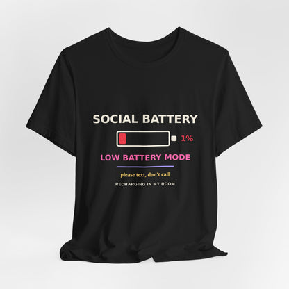 Social Battery 1% — Funny Introvert Low Battery Tee
