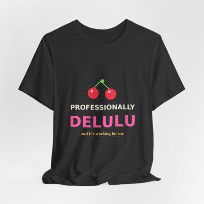Professionally Delulu — Funny Cherry Y2K Tee