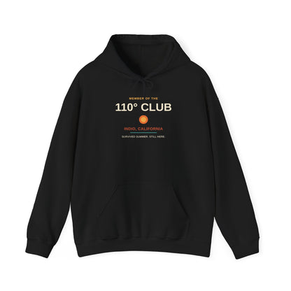 110 Degree Club — Indio, California Funny Desert Heat Hoodie