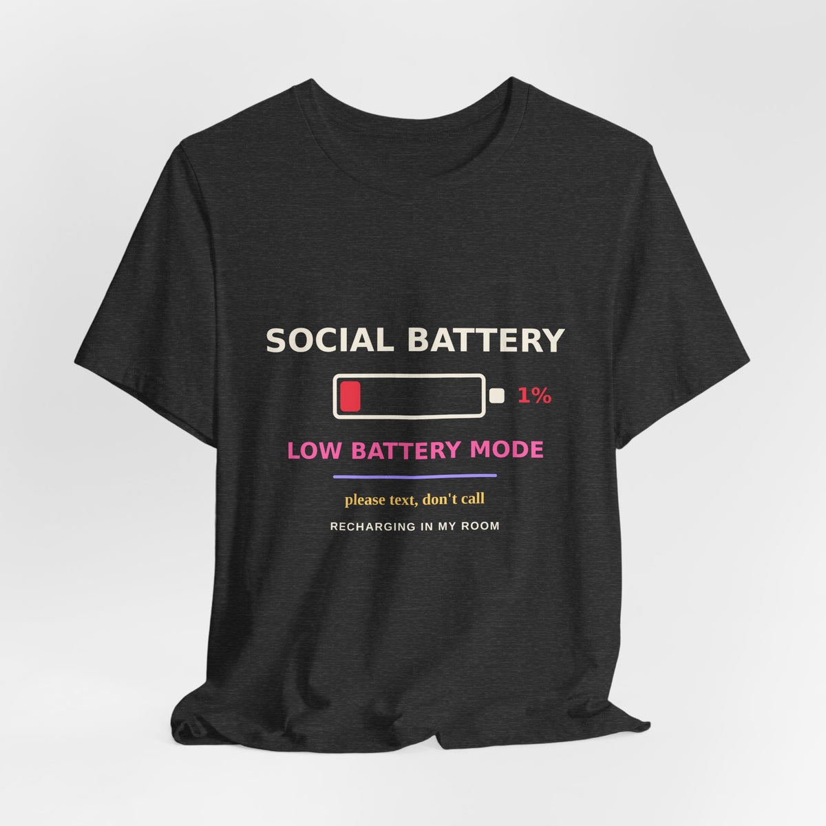 Social Battery 1% — Funny Introvert Low Battery Tee