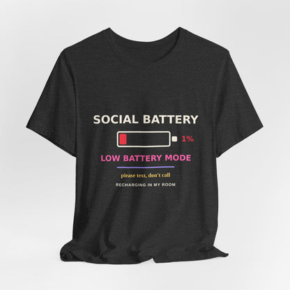 Social Battery 1% — Funny Introvert Low Battery Tee