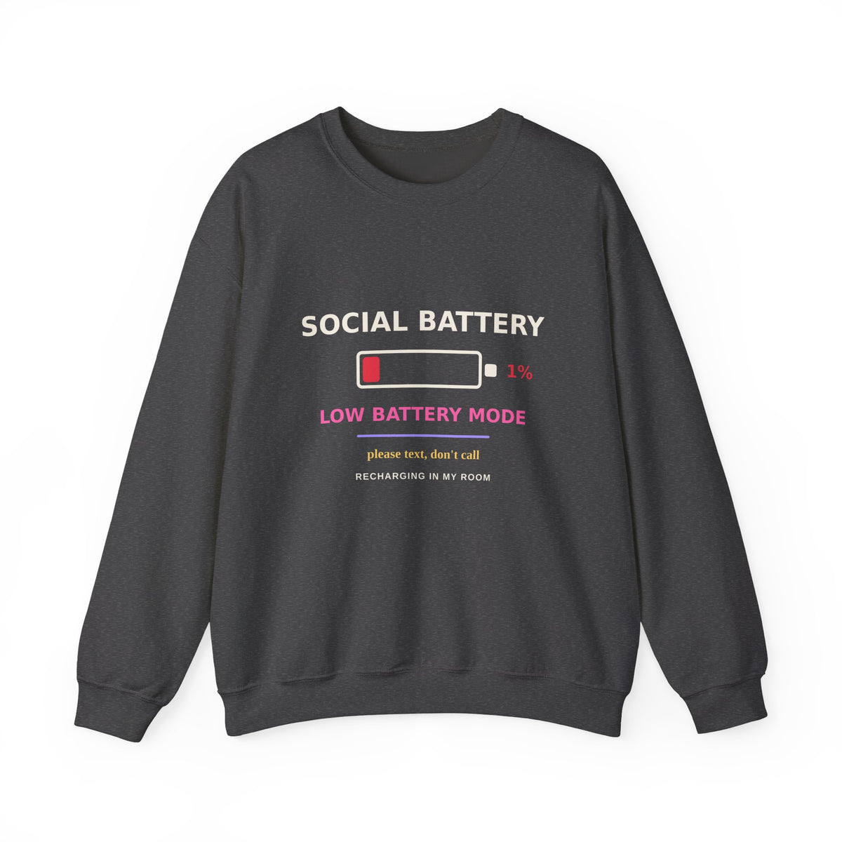 Social Battery 1% — Funny Introvert Low Battery Sweatshirt