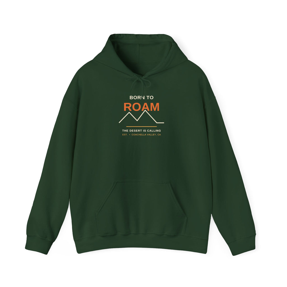 Born to Roam — Coachella Valley Desert Hoodie