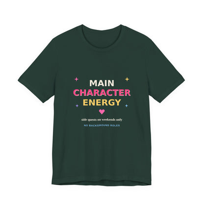 Main Character Energy — Funny Side Quests Tee