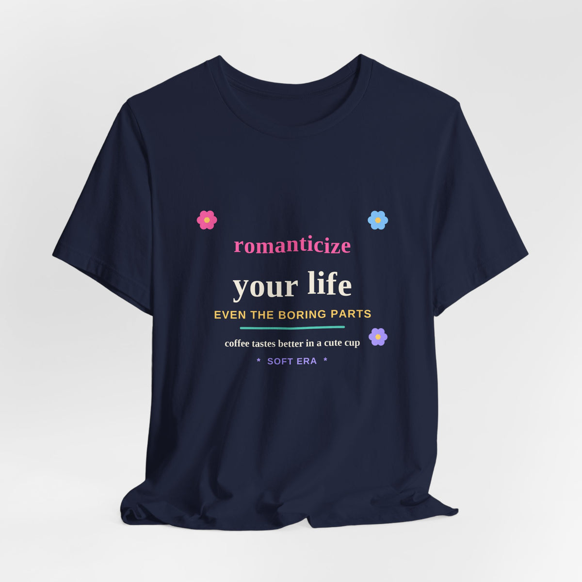 Romanticize Your Life — Soft Era Groovy Tee