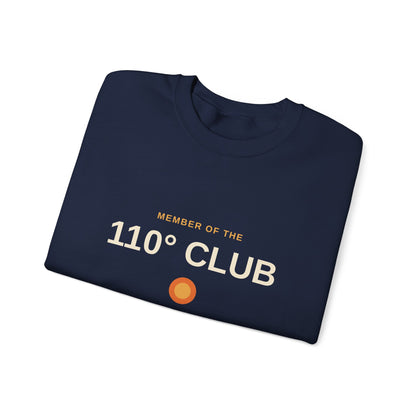 110 Degree Club — Indio, California Funny Desert Heat Sweatshirt