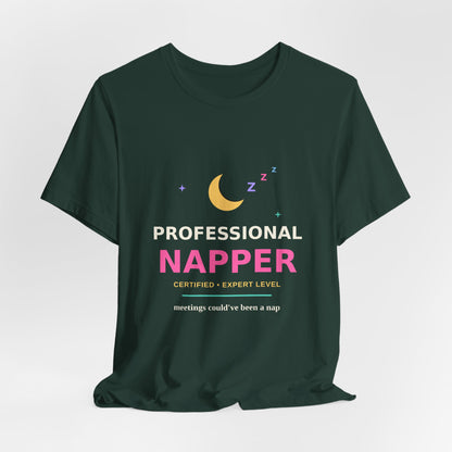 Professional Napper — Funny Certified Nap Tee