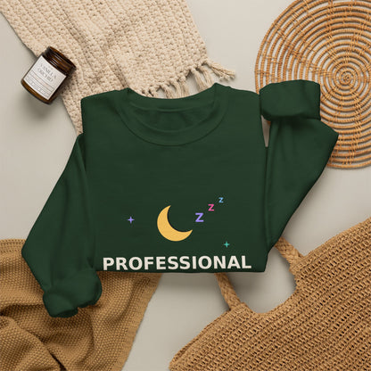Professional Napper — Funny Certified Nap Sweatshirt