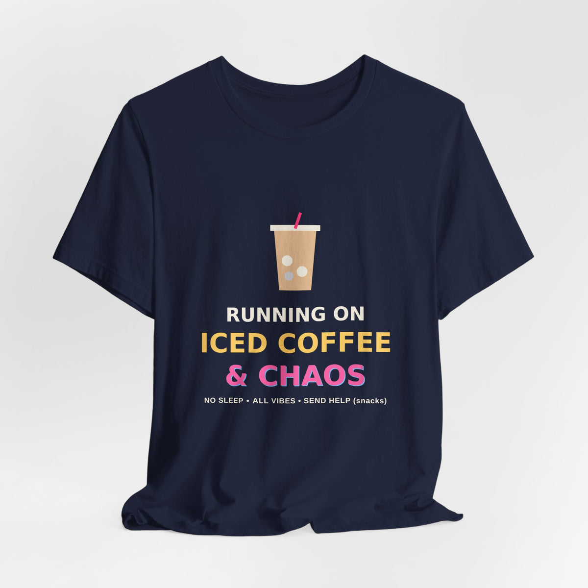 Running on Iced Coffee & Chaos — Funny Coffee Tee
