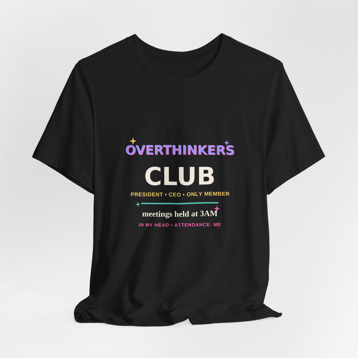 Overthinkers Club — Funny 3AM Overthinking Tee