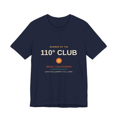 110 Degree Club — Indio, California Funny Desert Heat Tee