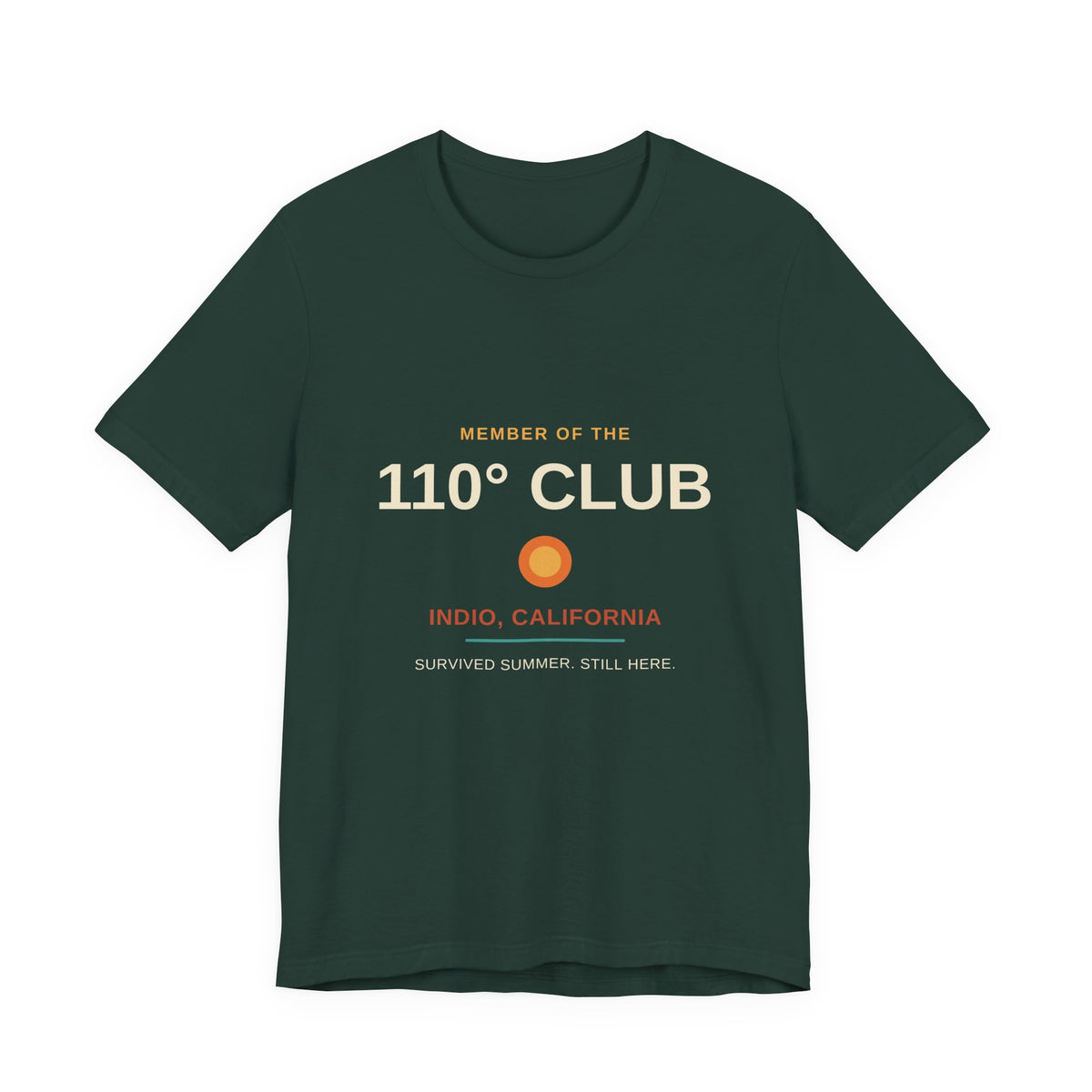 110 Degree Club — Indio, California Funny Desert Heat Tee