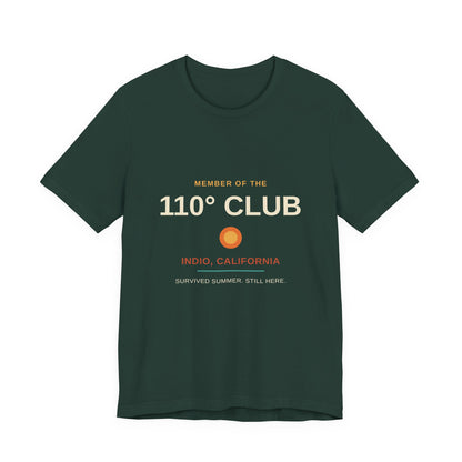 110 Degree Club — Indio, California Funny Desert Heat Tee
