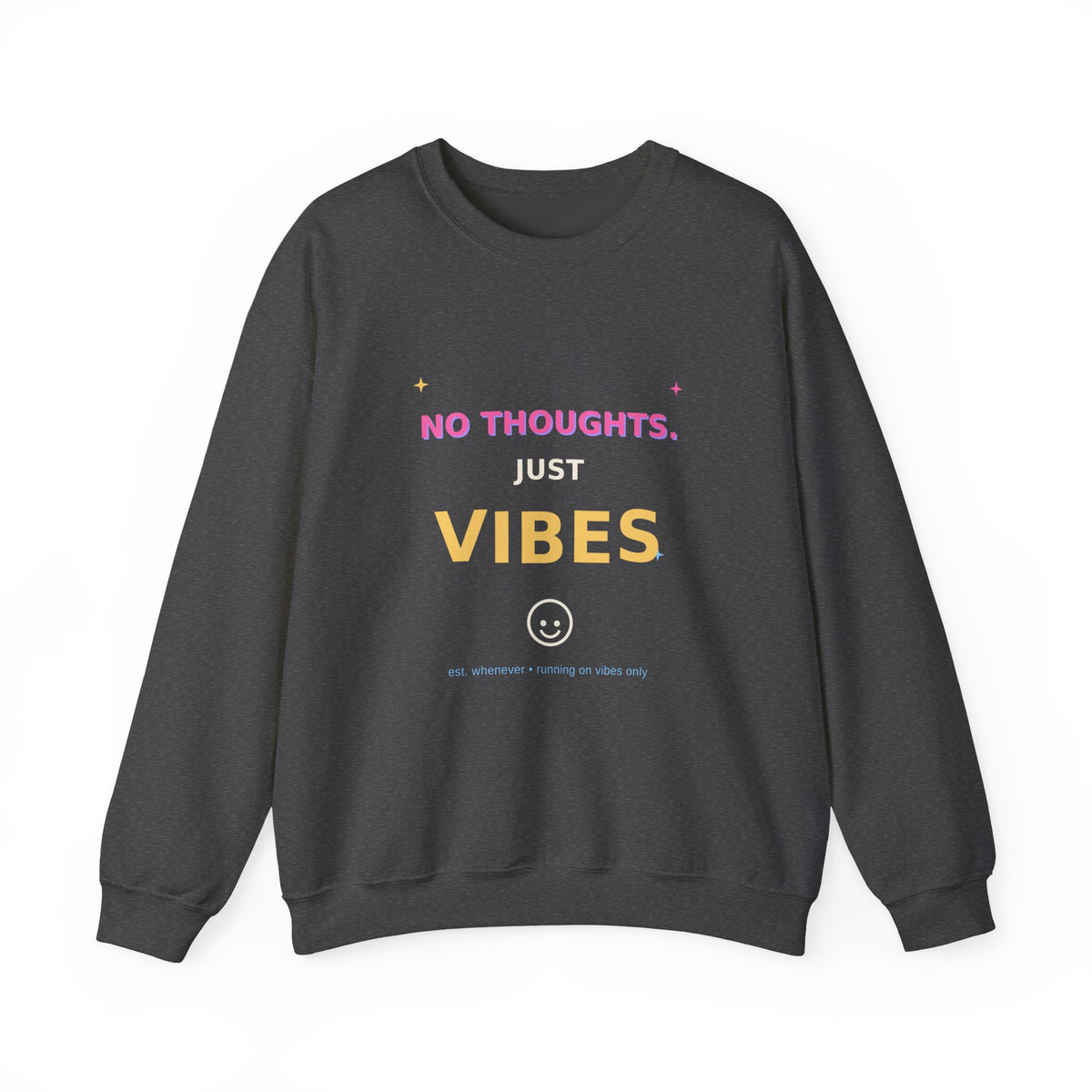 No Thoughts Just Vibes Smiley Sparkles Y2K Style Graphic Sweatshirt