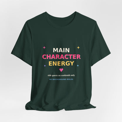 Main Character Energy — Funny Side Quests Tee